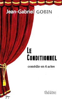 Le conditionnel - Gobin Jean-Gabriel - E-Book