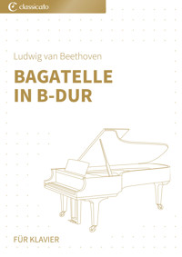 Bagatelle inB-Dur - Ludwig van Beethoven - E-Book