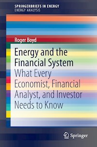 Energy and the Financial System - Roger Boyd - E-Book