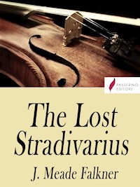 The Lost Stradivarius - J. Meade Falkner - E-Book