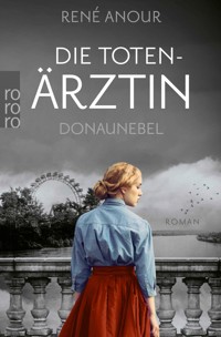 Die Totenärztin: Donaunebel - René Anour - E-Book + Hörbuch