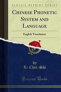 Chinese Phonetic System and Language - Li Chin - E-Book
