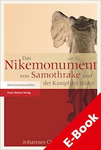 Das Nikemonument von Samothrake und der Kampf der Bilder - Johannes Christian Bernhardt - E-Book