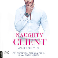 Naughty Client - Naughty-Reihe, Teil 3 (Ungekürzt) - Whitney G. - Hörbuch