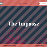 The Impasse (Unabridged) - Mark Samuel - Hörbuch
