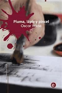 Pluma, lápiz y veneno - Oscar Wilde - E-Book