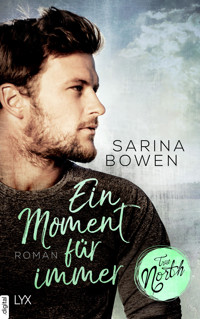 True North - Ein Moment für immer - Sarina Bowen - E-Book
