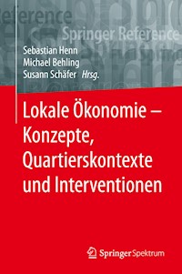 Lokale Ökonomie – Konzepte, Quartierskontexte und Interventionen -  - E-Book