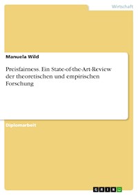 Preisfairness. Ein State-of-the-Art-Review der theoretischen und empirischen Forschung - Manuela Wild - E-Book