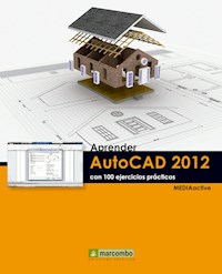 Aprender Autocad 2012 con 100 ejercicios prácticos - MEDIAactive - E-Book