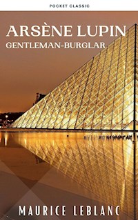 Arsène Lupin, gentleman-burglar - Leblanc Maurice - E-Book
