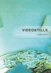 Videostills 3 - Sigrid Crasemann - E-Book