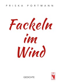 Fackeln im Wind - Priska Portmann - E-Book