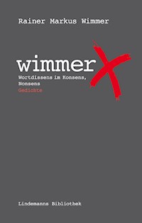 Wimmericks - Rainer Markus Wimmer - E-Book