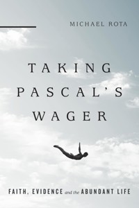 Taking Pascal's Wager - Michael Rota - E-Book
