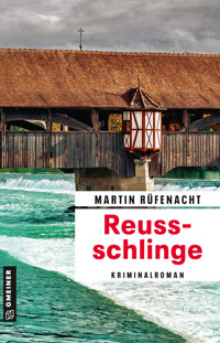 Reussschlinge - Martin Rüfenacht - E-Book