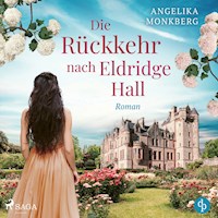Die Rückkehr nach Eldridge Hall - Angelika Monkberg - E-Book + Hörbuch