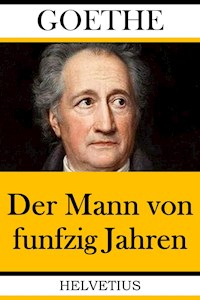 Der Mann von funfzig Jahren - Johann Wolfgang von Goethe - E-Book