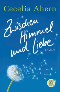 Zwischen Himmel und Liebe - Cecelia Ahern - E-Book