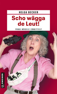 Scho wägga de Leut! - Helga Becker - E-Book