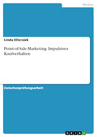 Point-of-Sale-Marketing. Impulsives Kaufverhalten - Linda Ellersiek - E-Book