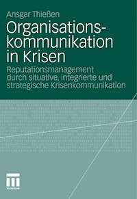 Organisationskommunikation in Krisen - Ansgar Thießen - E-Book