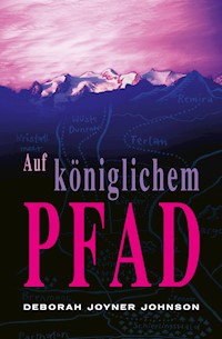 Auf königlichem Pfad - Deborah Joyner Johnson - E-Book