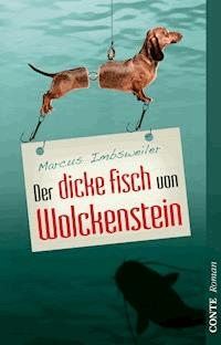 Der dicke Fisch von Wolckenstein - Marcus Imbsweiler - E-Book