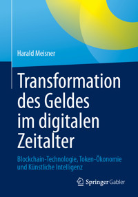 Transformation des Geldes im digitalen Zeitalter - Harald Meisner - E-Book