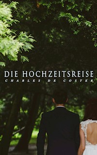 Die Hochzeitsreise - Charles de Coster - E-Book