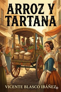 Arroz y tartana - Vicente Blasco Ibanez - E-Book