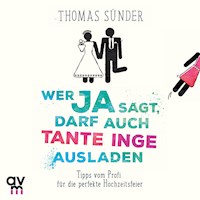 Wer Ja sagt, darf auch Tante Inge ausladen - Thomas Sünder - Hörbuch
