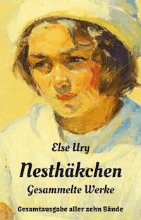 Nesthäkchen - Gesammelte Werke - Else Ury - E-Book