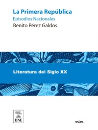 La Primera República - Benito Pérez Galdòs - kostenlos E-Book