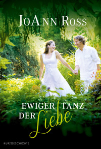 Ewiger Tanz der Liebe - JoAnn Ross - E-Book
