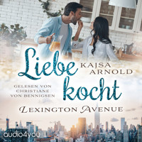 Liebe kocht Lexington Avenue - Kajsa  Arnold - Hörbuch