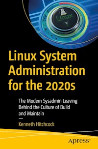Linux System Administration for the 2020s - Kenneth Hitchcock - E-Book