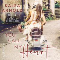 You call my Heart - Kajsa  Arnold - Hörbuch