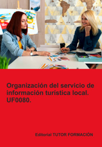 Organización Del Servicio De Información Turística Local. Uf0080. - Pilar González Molina - E-Book