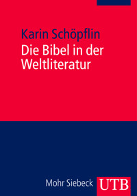 Die Bibel in der Weltliteratur - Karin Schöpflin - E-Book