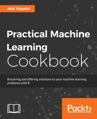 Practical Machine Learning Cookbook - Atul Tripathi - E-Book