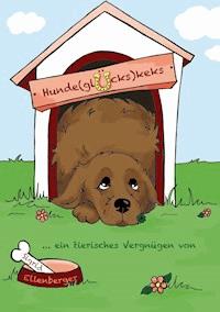 Hundeglückskeks - Sigrid Ellenberger - E-Book