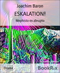ESKALATION! - Joachim Baron - kostenlos E-Book