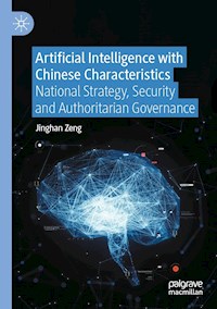 Artificial Intelligence with Chinese Characteristics - Jinghan Zeng - E-Book