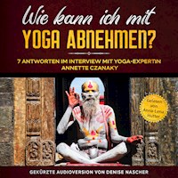 Wie kann ich mit Yoga abnehmen? - Denise Nascher - Hörbuch
