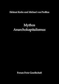 Mythos Anarchokapitalismus - Helmut Krebs - E-Book