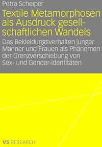 Textile Metamorphosen als Ausdruck gesellschaftlichen Wandels - Petra Scheiper - E-Book