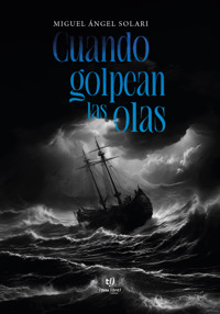 Cuando golpean las olas - Miguel Solari - E-Book