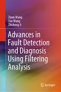 Advances in Fault Detection and Diagnosis Using Filtering Analysis - Ziyun Wang - E-Book