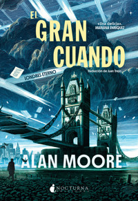 El gran cuando - Alan Moore - E-Book